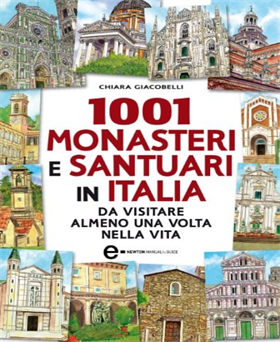 9788854141414-1001 monasteri e santuari in Italia da visitare almeno una volta nella vita.